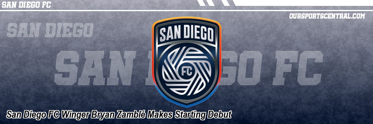 San Diego FC Winger Bryan Zamblé Makes Starting Debut