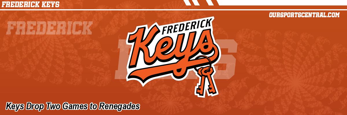 Keys Drop Two Games to Renegades