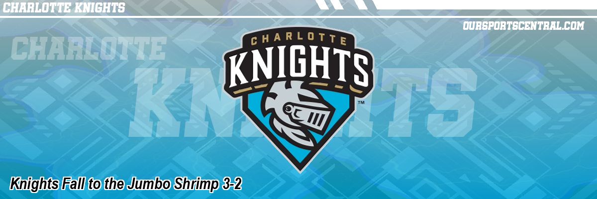 Knights Fall to the Jumbo Shrimp 3-2