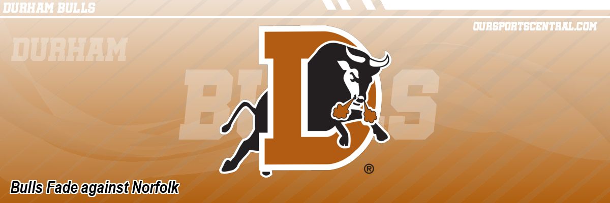 Bulls Fade against Norfolk