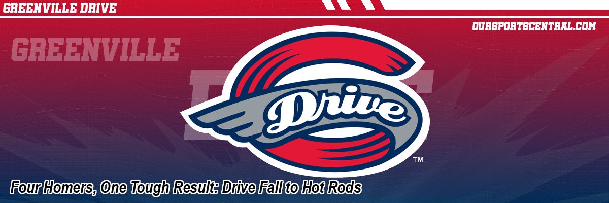 Four Homers, One Tough Result: Drive Fall to Hot Rods