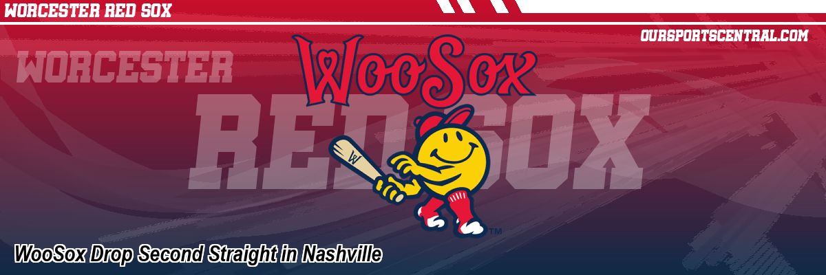 WooSox Drop Second Straight in Nashville