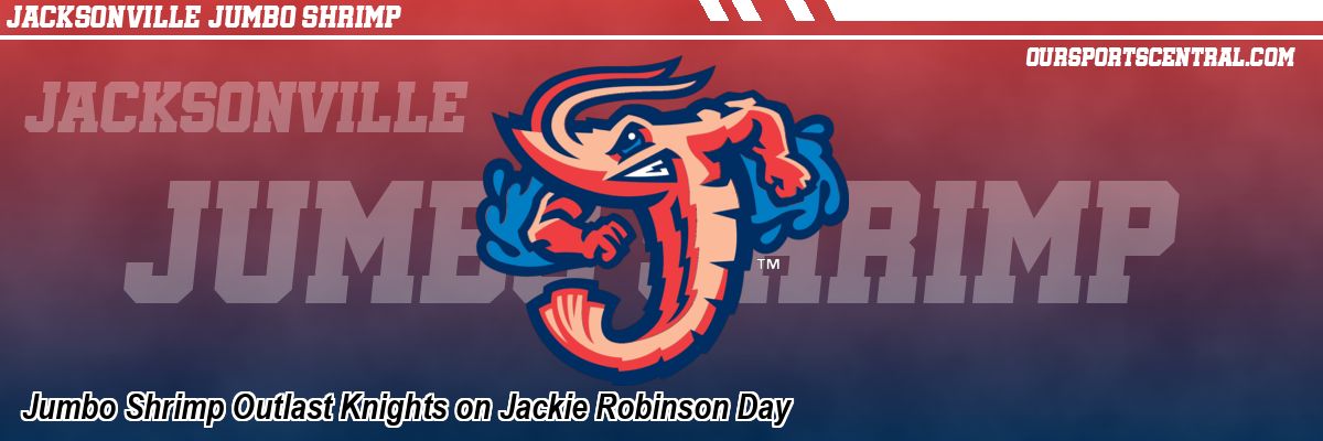 Jumbo Shrimp Outlast Knights on Jackie Robinson Day