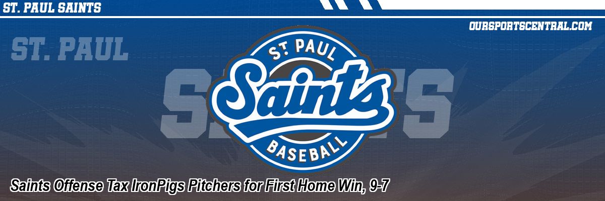 Saints Offense Tax IronPigs Pitchers for First Home Win, 9-7