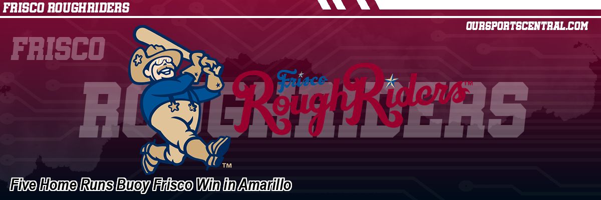 Five Home Runs Buoy Frisco Win in Amarillo