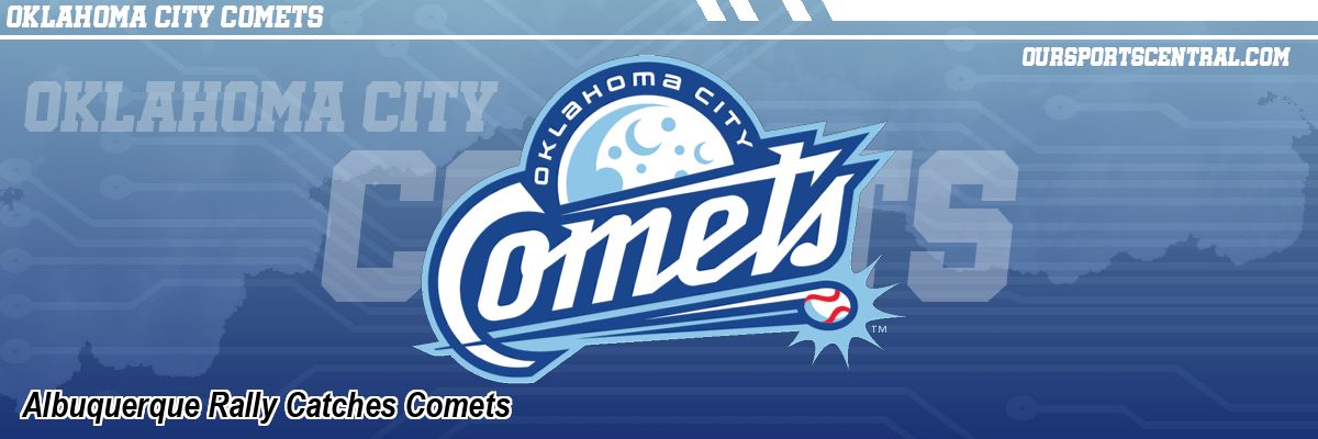 Albuquerque Rally Catches Comets