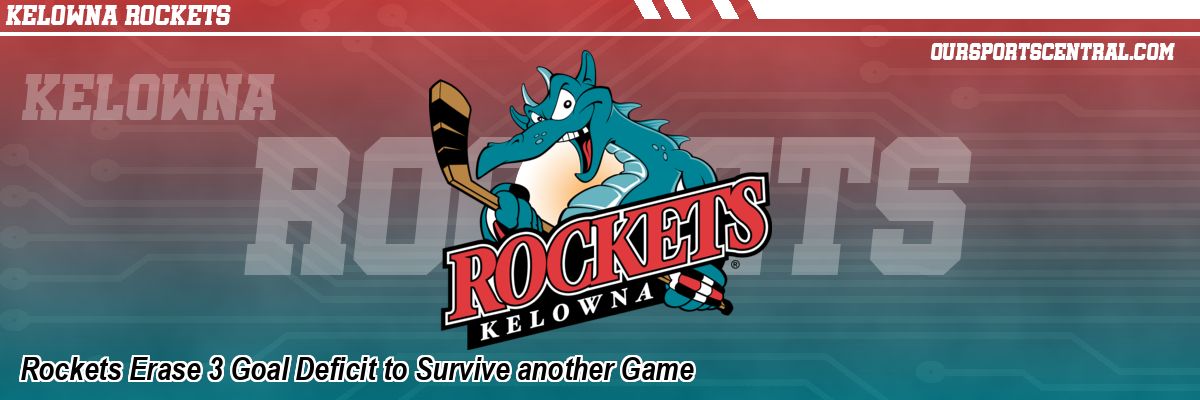 Rockets Erase 3 Goal Deficit to Survive another Game
