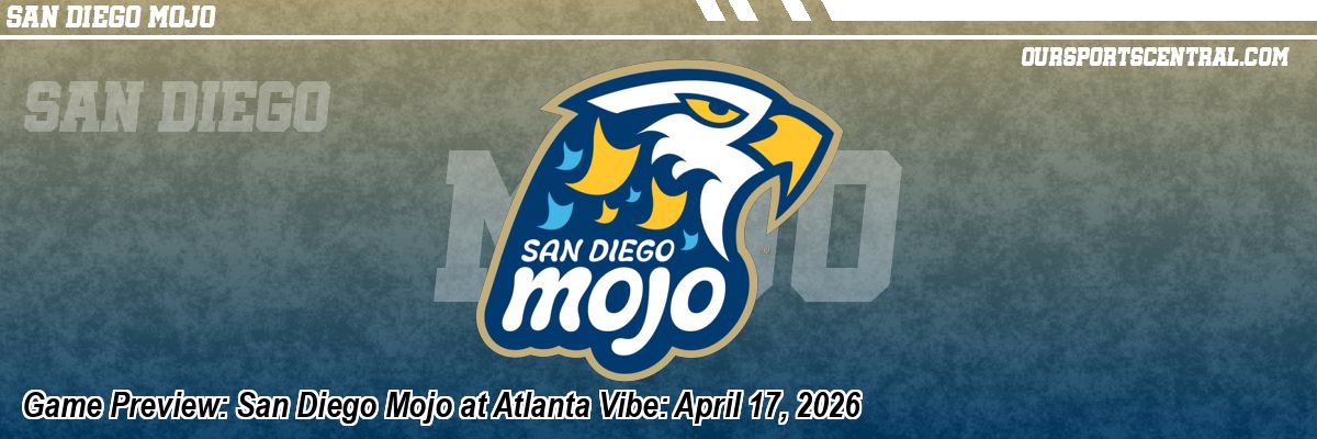 Game Preview: San Diego Mojo at Atlanta Vibe: April 17, 2026