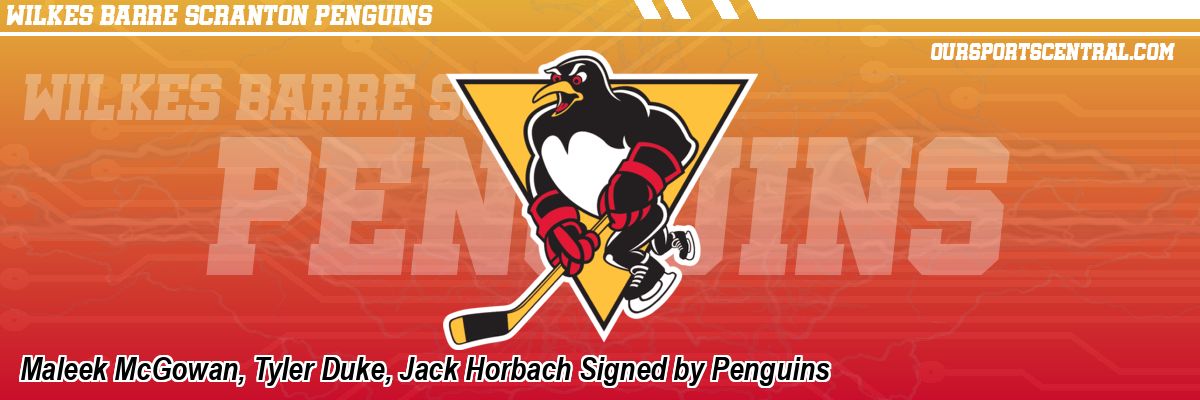 Maleek McGowan, Tyler Duke, Jack Horbach Signed by Penguins