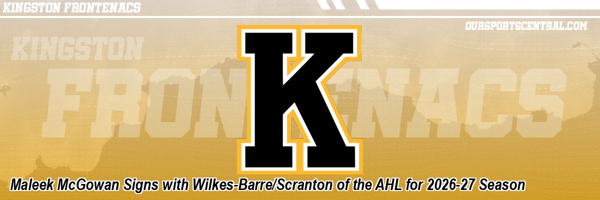 Maleek McGowan Signs with Wilkes-Barre/Scranton of the AHL for 2026-27 Season