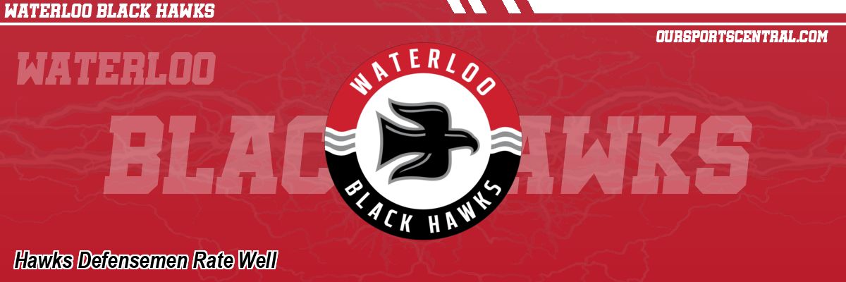 Hawks Defensemen Rate Well