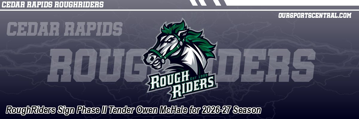 RoughRiders Sign Phase II Tender Owen McHale for 2026-27 Season