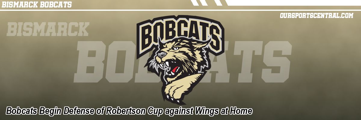 Bobcats Begin Defense of Robertson Cup against Wings at Home