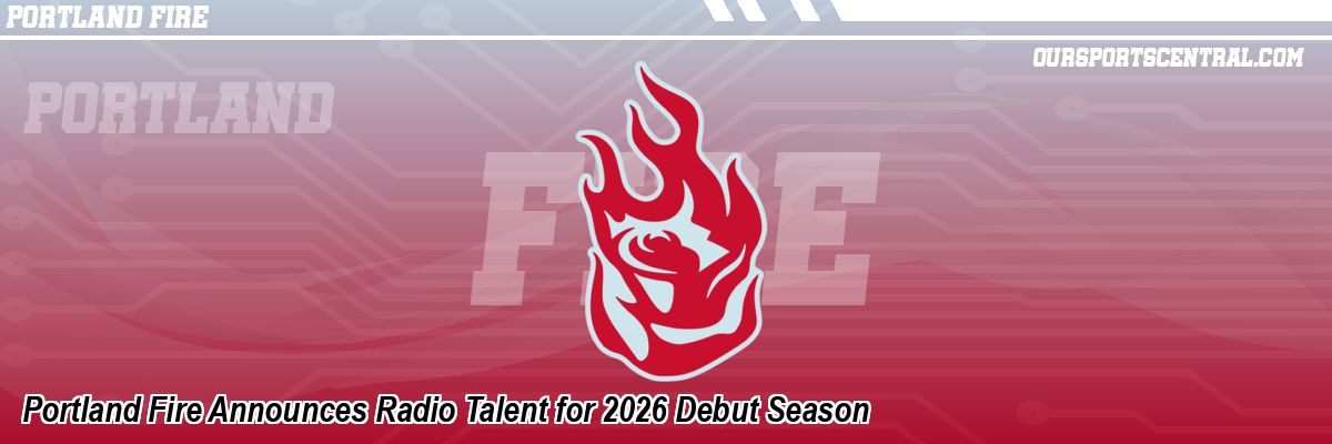 Portland Fire Announces Radio Talent for 2026 Debut Season