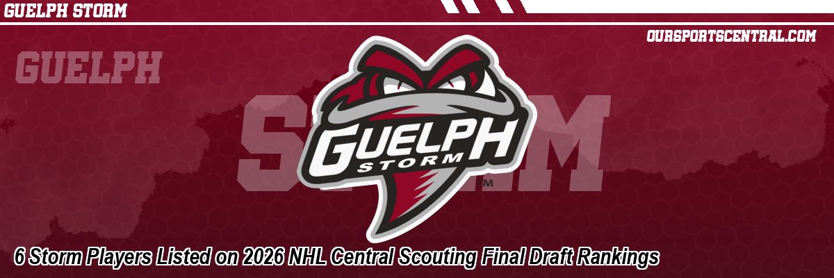 6 Storm Players Listed on 2026 NHL Central Scouting Final Draft Rankings