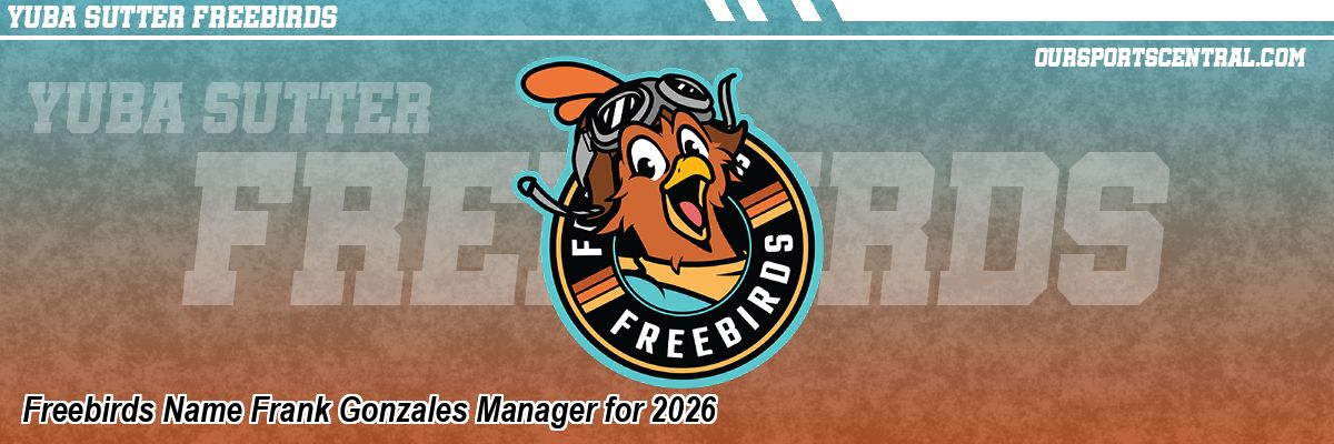 Freebirds Name Frank Gonzales Manager for 2026