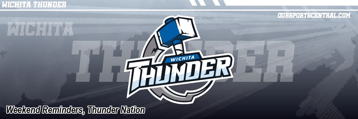 Weekend Reminders, Thunder Nation