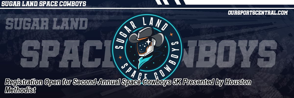 Registration Open for Second-Annual Space Cowboys 5K Presented by Houston Methodist