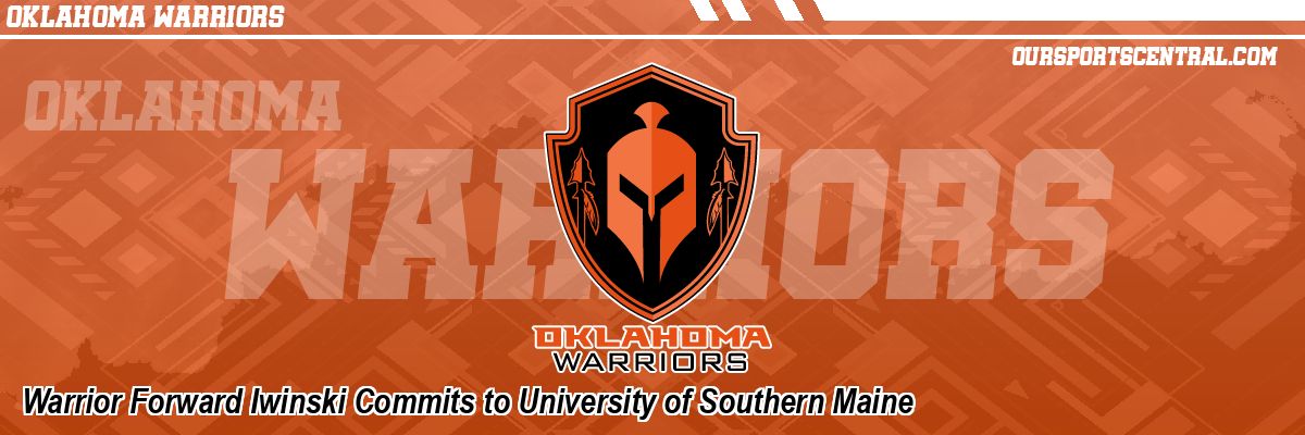 Warrior Forward Iwinski Commits to University of Southern Maine