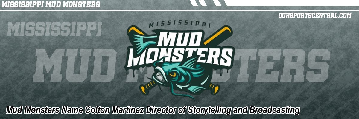 Mud Monsters Name Colton Martinez Director of Storytelling and Broadcasting