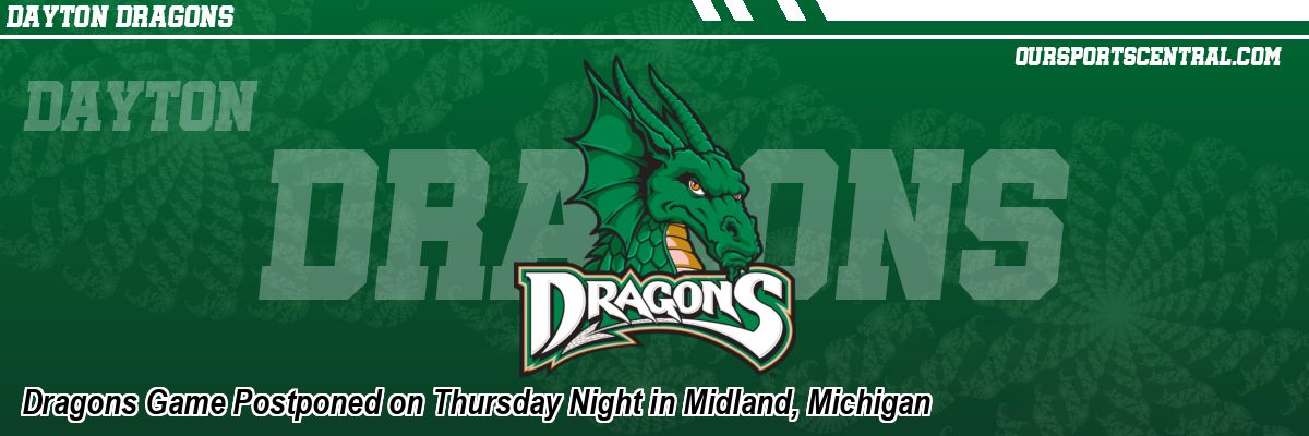 Dragons Game Postponed on Thursday Night in Midland, Michigan