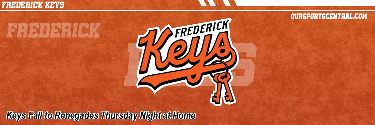 Keys Fall to Renegades Thursday Night at Home