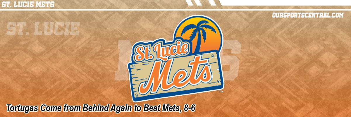 Tortugas Come from Behind Again to Beat Mets, 8-6