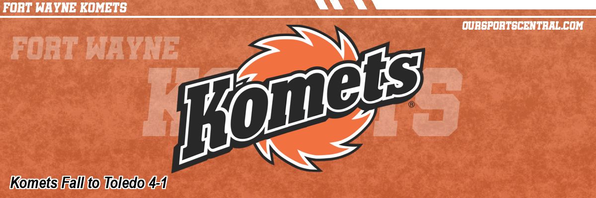 Komets Fall to Toledo 4-1