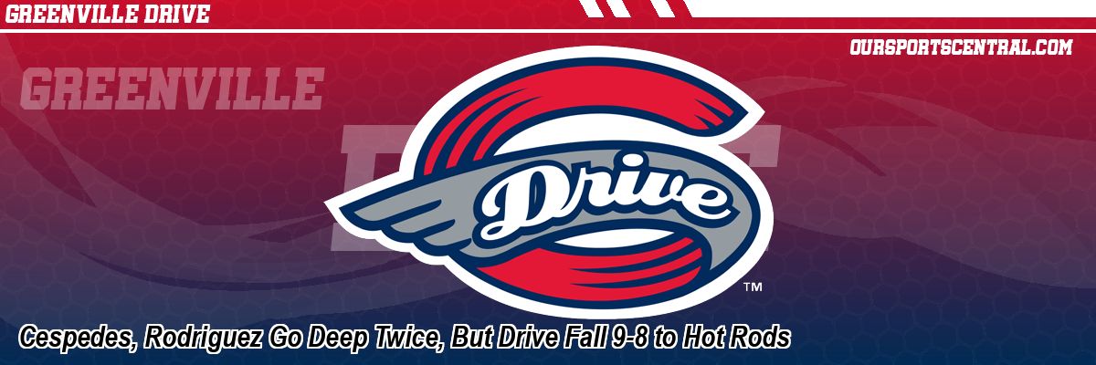 Cespedes, Rodriguez Go Deep Twice, But Drive Fall 9-8 to Hot Rods