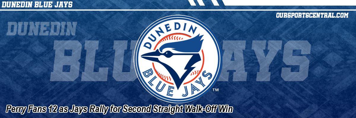 Perry Fans 12 as Jays Rally for Second Straight Walk-Off Win