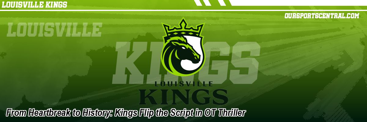 From Heartbreak to History: Kings Flip the Script in OT Thriller