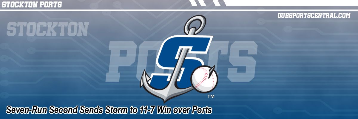 Seven-Run Second Sends Storm to 11-7 Win over Ports
