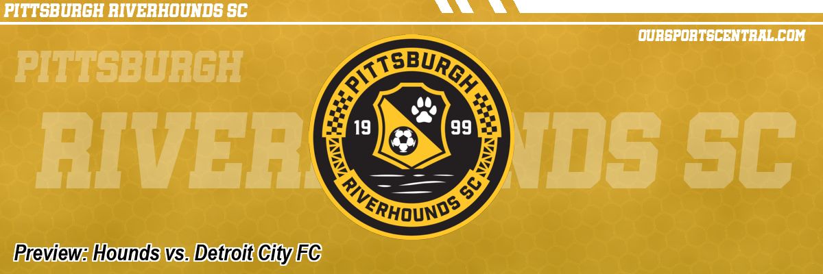 Preview: Hounds vs. Detroit City FC
