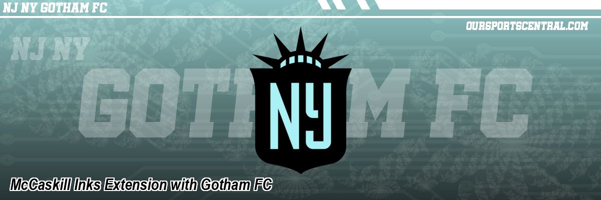 McCaskill Inks Extension with Gotham FC