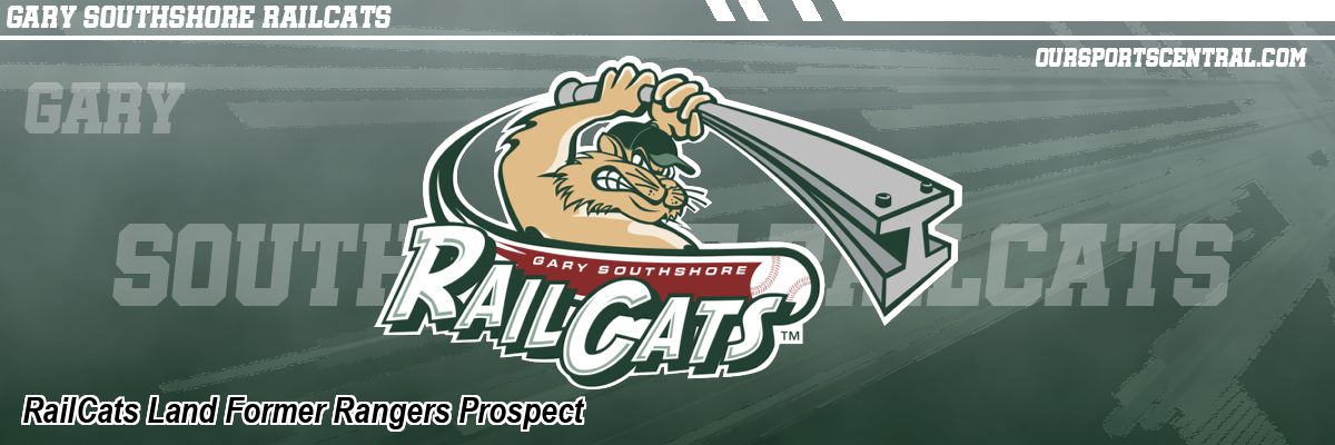 RailCats Land Former Rangers Prospect