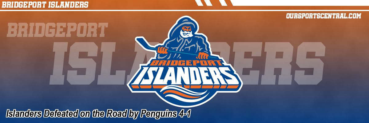 Islanders Defeated on the Road by Penguins 4-1