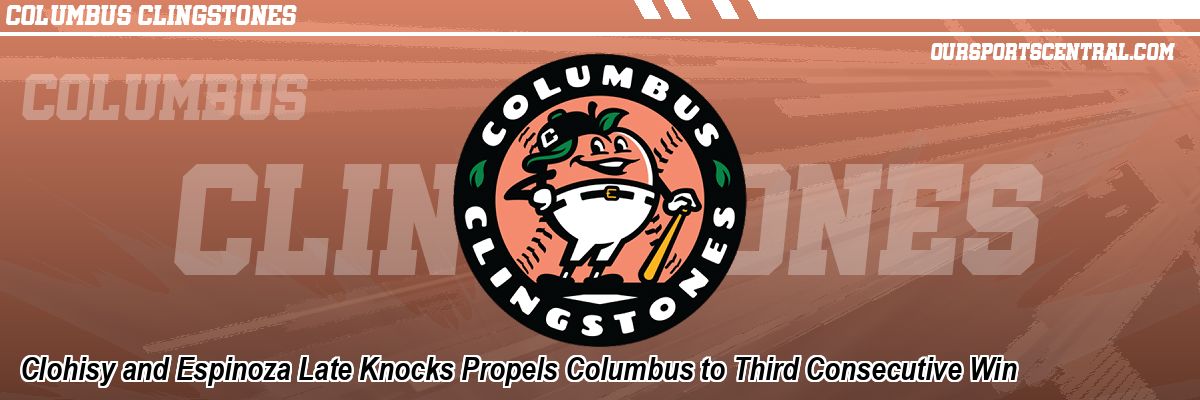 Clohisy and Espinoza Late Knocks Propels Columbus to Third Consecutive Win