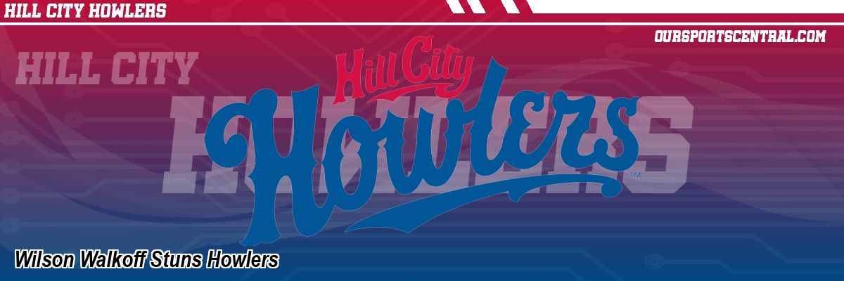 Wilson Walkoff Stuns Howlers