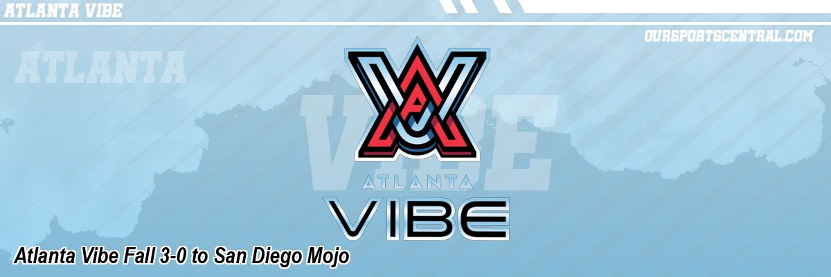 Atlanta Vibe Fall 3-0 to San Diego Mojo