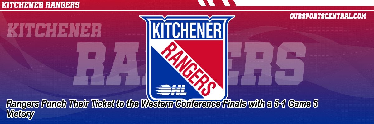 Rangers Punch Their Ticket to the Western Conference Finals with a 5-1 Game 5 Victory