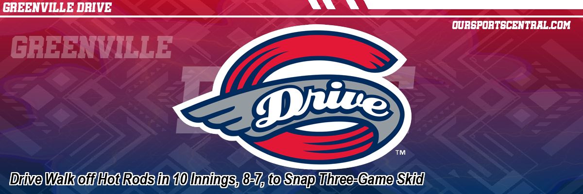 Drive Walk off Hot Rods in 10 Innings, 8-7, to Snap Three-Game Skid