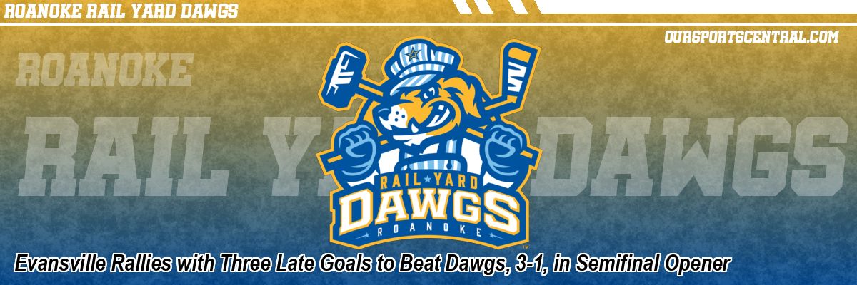 Evansville Rallies with Three Late Goals to Beat Dawgs, 3-1, in Semifinal Opener