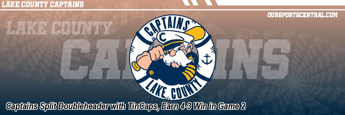 Captains Split Doubleheader with TinCaps, Earn 4-3 Win in Game 2