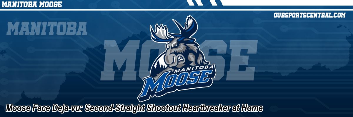 Moose Face Deja-vu: Second-Straight Shootout Heartbreaker at Home