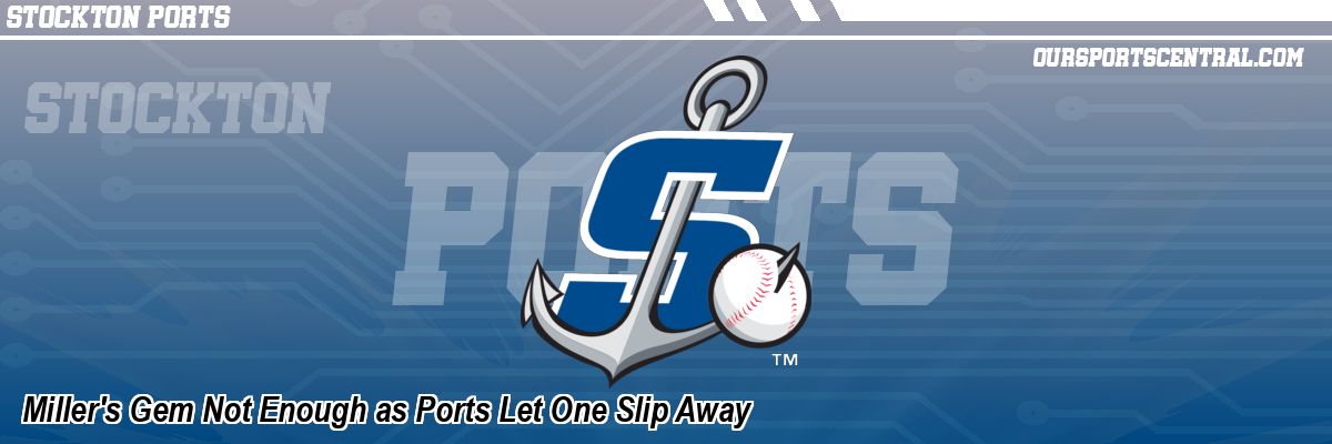 Miller's Gem Not Enough as Ports Let One Slip Away