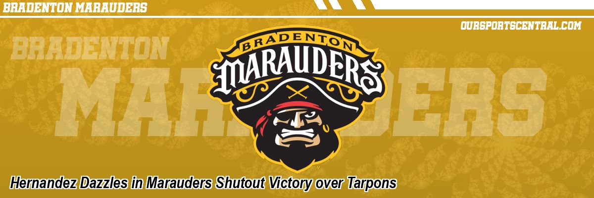 Hernandez Dazzles in Marauders Shutout Victory over Tarpons