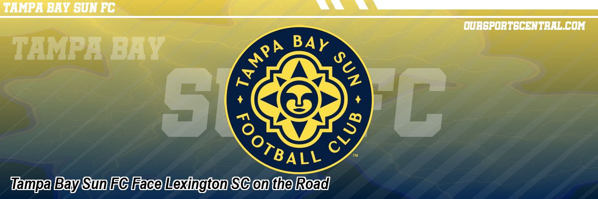 Tampa Bay Sun FC Face Lexington SC on the Road