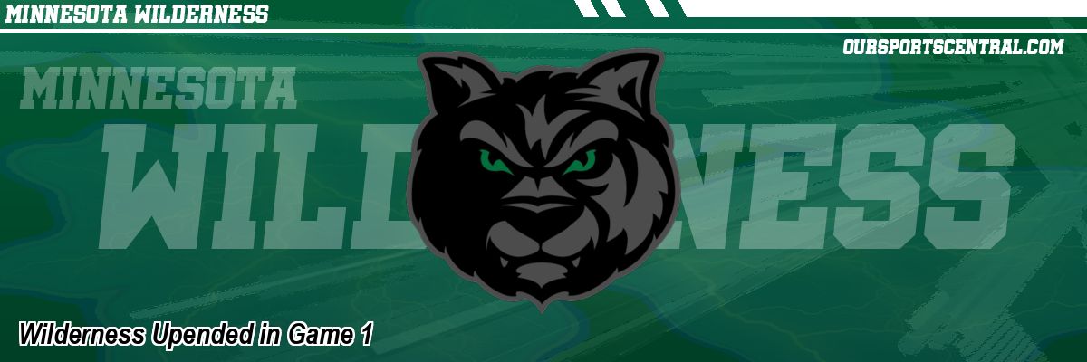 Wilderness Upended in Game 1