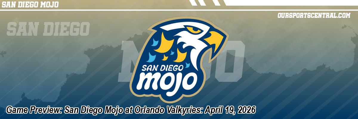 Game Preview: San Diego Mojo at Orlando Valkyries: April 19, 2026