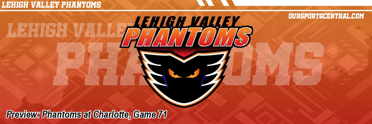 Preview: Phantoms at Charlotte, Game 71
